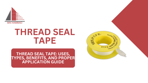 thread seal tape​